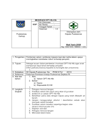Pemberian imunisasi sesuai jadwal bisa melindungi anak dari penyakit secara optimal. 355132889 Sop Imunisasi Dpt Hib