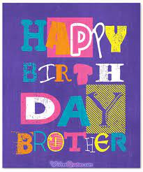 Maybe you would like to learn more about one of these? 100 Heartfelt Birthday Wishes For Brother By Wishesquotes