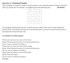 They feature fun puzzles of all types that'll keep you entertained. Solved Question 1 Crossword Puzzles Write A Program To Chegg Com