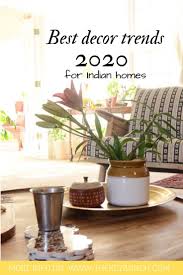 Best Decor Trends 2020 Indian Homes In 2020 Trending Decor Decorating Blogs Indian Homes
