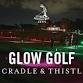 Glow Golf at The Cradle & Thistle Dhu: 11/29/25 event image