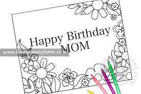 Free printable happy birthday mom coloring pages for kids. Happy Birthday Mom Coloring Page Flowers Templates