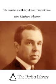 The Literature and History of New Testament Times eBook by John Gresham  Machen