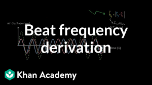 The count of beats per second is equivalent to the difference in frequencies of two waves is called beat frequency. Derivation Of Beat Frequency Formula Video Khan Academy