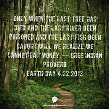 Caught, died, earth science, eat, environment, environmentalism, fish, global warming 60 Beautiful Earth Quotes And Sayings