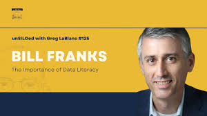 #125 The Importance of Data Literacy feat. Bill Franks
