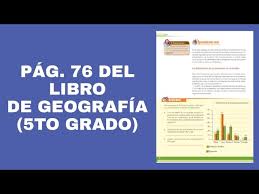 Quinto grado examen bimestral bloque 3. Pag 76 Del Libro De Geografia Quinto Grado Youtube