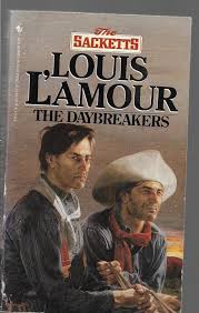 The Daybreakers Louis L Amour The Sacketts Western Books Louis L Amour Books