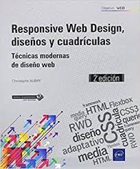 Responsive Web Design Disenos Y Cuadriculas Tecnicas Modernas De Diseno Web 2ª Edicion Amazon Es Christophe Aubry Christophe Aubry Libros