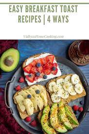 Easy To Make Delicious And Healthy Breakfast Toast Recipes With Four Different Toppings Check Out How I In 2021 Toast Recipe Breakfast Breakfast Toast Easy Breakfast