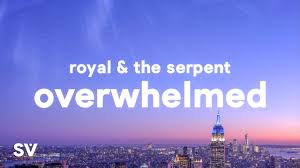 See actions taken by the people who manage and post content. Royal The Serpent Overwhelmed Lyrics I Get Overwhelmed So Easily Skachat Mp3