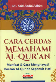 The uthmani script is similar to the style of the first standard quran manuscript. Buku Cara Cerdas Memahami Al Quran Toko Buku Online Bukukita