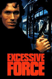 Best Movies Like Excessive Force