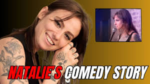 Natalie's Comedy Story