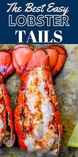 Perfect Oven Broiled Lobster Tails Recipe Oven Baked Lobster Tails Lobster Recipes Tail Lobster Recipes Broil Lobster Tail