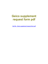 Please continue to send all other documents for claims handled by geico insurance companies in new jersey, regardless of the date of loss, to: Geico Supplement Form Fill Online Printable Fillable Blank Pdffiller