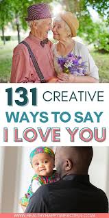 If 'i love you' alone can make someone's day turn around for the better, you can imagine how good it might be if it comes in a funny way. 131 Different Creative Ways To Say I Love You Healthy Happy Impactful