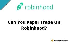 4 how to paper trade on webull. Can You Paper Trade With Robinhood