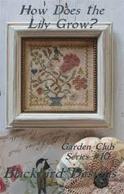Maybe you would like to learn more about one of these? Blackbird Designs Garden Club Series Part 10 How Does The Lily Grow Blackbird Designs Garden Club Series Part 010 How Does The Lily Grow