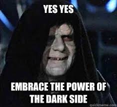 Embrace The Power Of The Dark Side Palpatine Meme Star Wars Humor Age Of Ultron