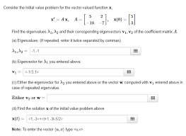 The matrix i am dealing with is large sparse symmetric matrix with size 162000 by 162000. Consider The Initial Value Problem For The Chegg Com