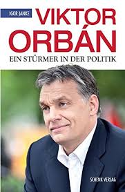 Orbán viktor válaszai és viszontválaszai az azonnali kérdések órájában. Viktor Orban Ein Sturmer In Der Politik Amazon De Janke Igor Bucher