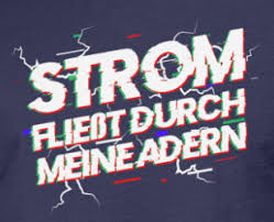 Elektriker Strom Fliesst Durch Meine Ader Coole Spruche Elektriker Spruche Shirt Spruche
