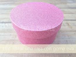 Caja de zapatos decorada adornos de goma eva goma eva fofuchas. Como Forrar Una Caja Con Goma Eva Paso A Paso Cajas Forradas Caja De Goma Eva Cajas
