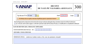 Declarația 300 Decont Tva Modificări 2017 Incepand Cu Anul 2017 Avem Un Nou Decont Tva