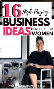 Whatever skill you have, it could be: 16 High Paying Business Ideas For Women At Home In 2021 I Do 1
