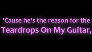 He S The Reason For The Teardrops On My Guitar If I Played The Guitar Lol I Ll Bet She S Beautiful That Girl He Talks About And She S Got Everythin Taylor Swift Songs Soundtrack To My Life Saddest Songs