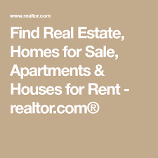 Find Real Estate Homes For Sale Apartments Houses For Rent Realtor Com Renting A House Find Real Estate Home Buying