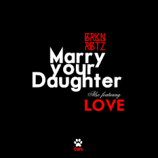 Brknrbtz Marry Your Daughter Mp3 Lagu Musik Lirik