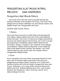 Alat musik melodis juga dapat diartikan sebagai alat musik yang memiliki irama atau nada. Pengertian Alat Musik Ritmis