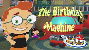 They have to find the parts for rocket's birthday machine. Little Einsteins The Birthday Machine Youtube