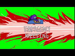 Among Us Emergency Meeting With Green Screen Youtube