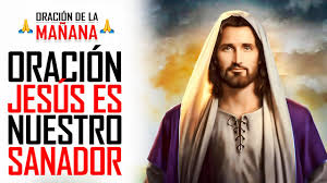 Oracion De La Manana Oracion Para Que Jesus Sea La Cura Para Todos Los Males Que Nos Aquejan Youtube Esto garantizará un día rendidor y productivo, permitiéndote hacer todas tus actividades en el tiempo que las pautaste. oracion para que jesus sea la cura para