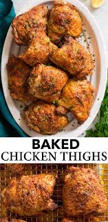 Baked Chicken Thighs These Are Deliciously Seasoned And Have A Crisp Skin And Juicy Interior Baked Chicken Thighs Baked Chicken Chicken Main Course Recipes