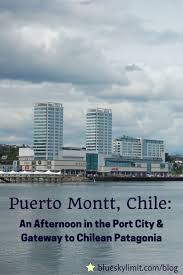 Puerto Montt Chile An Afternoon In The Port City And Gateway To Chilean Patagonia Chile Travel South America Travel Chile