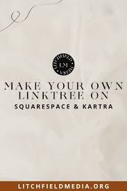 I talk about linktree a lot in this article, but it can be applied to any of the instagram link in bio programs! Make Your Own Linktree On Sqaurespace Kartra Litchfield Media