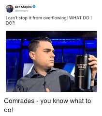 Jun 28, 2021 · jamie cox of the harris financial group joins yahoo finance to discuss how the market is planning to stay ahead of the fed, why investors should look at the pharmaceutical industry, and what the. Ben Shapiro I Can T Stop It From Overflowing What Do I Do Leftist Tears Daily Wire Anarchy Meme On Ballmemes Com