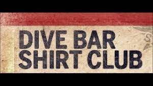 New design appear monthly, accompanied by a some information about the bar your shirt came from. May 2014 Dive Bar T Shirt Club Ma Mae S Youtube