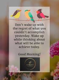 Toward the beginning of the day. Motivational Good Morning Quotes Wishes Messages Videos And Images To Begin The Day