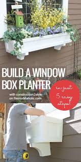Build A Window Box Planter In 5 Easy Steps Add Curb Appeal And Improve Your Home Exterior With A Beautif Window Planter Boxes Window Box Gorgeous Window Boxes