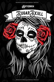 Notizbuch Notizbuch A5 Punktraster Dia De Los Muertos Notizheft Tagebuch Sugar Skull Journal La Catrina Cover 120 Seiten German Edition Grafik Musterstuck 9781702500760 Amazon Com Books