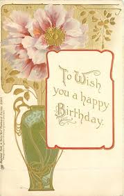 To Wish You A Happy Birthday Art Nouveau Pink Purple Flowers In A Vase C 1904 Happy Birthday Card Sentiments Vintage Greeting Cards