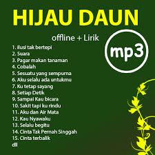 Seringkali kita bertengkar tentang hal yang sama sampai aku mulai bosan kerana pengakhirannya aku tahu seperti apa. Kumpulan Lagu Hijau Daun Lengkap Offline Apps Bei Google Play