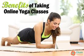 Benefits Of Taking Online Yoga Classes Ekam Yogashala