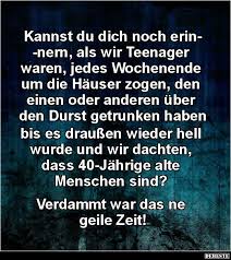 Kannst Du Dich Noch Erinnern Als Wir Teenager Waren Witzige Spruche Spruche Lustige Spruche