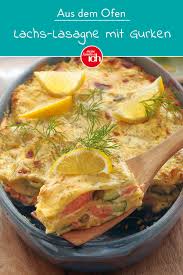 Lachs Lasagne Mit Gurken Meine Familie Ich Europas Grosstes Foodmagazin Rezept Lachs Lasagne Lachslasagne Rezept Lasagne